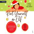 Rent Yourself an Elf: Have Yourself a Merry Little Romance, Book 1 Audiobook