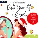 Date Yourself a Grinch: Have Yourself a Merry Little Romance, Book 3 Audiobook