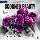 Scorned Beauty: Scorned Fate, Book 5 Audiobook