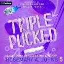 Triple Pucked: Bay Rebels, Book 5 Audiobook