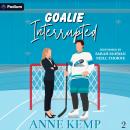 Goalie Interrupted: River City Renegades, Book 2 Audiobook
