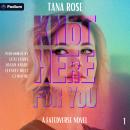 Knot Here for You: FatedVerse, Book 1 Audiobook