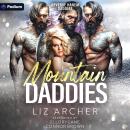 Mountain Daddies: A Reverse Harem Daddies Standalone Audiobook