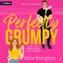 Perfectly Grumpy: Perfect Crush Hockey Romance, Book 3 Audiobook