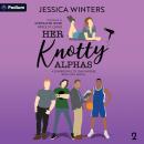 Her Knotty Alphas: Starbrook City Omegaverse, Book 2 Audiobook