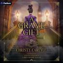 A Grave Gift: Electra Poole Mysteries, Book 1 Audiobook