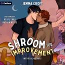 Shroom for Improvement: Mythical Mishaps, Book 1 Audiobook
