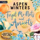 Forget-Me-Nots and Apricots: A Cozy Omegaverse Romance Standalone Audiobook