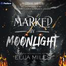 Marked by Moonlight: Mateless Shifters, Book 1 Audiobook