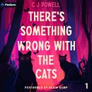 There's Something Wrong with the Cats: Mousebane & Red Mist, Book 1 Audiobook