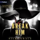 Break Him Audiobook