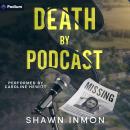 Death by Podcast Audiobook