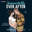 Unexpectedly Ever After: The Oops Baby Club, Book 1 Audiobook