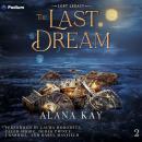 The Last Dream: Lost Legacy, Book 2 Audiobook