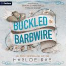 Buckled in Barbwire: A Cloverleaf Meadows Standalone Audiobook