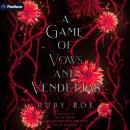 A Game of Vows and Vendettas: A Girl Games Standalone Audiobook