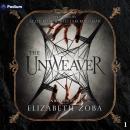 The Unweaver: Unwoven Fates, Book 1 Audiobook