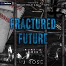 Fractured Future: Anaconda Tales, Book 1 Audiobook