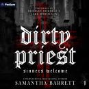 Dirty Priest: Sinners Welcome, Book 1 Audiobook
