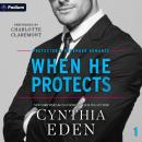 When He Protects: Protector and Defender Romance, Book 1 Audiobook