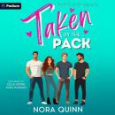 Taken by the Pack: A North Coast Omegaverse Standalone Audiobook