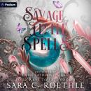Savage Little Spells: Four Ways to Fate, Book 4 Audiobook