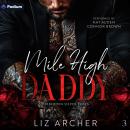 Mile High Daddy: Forbidden Silver Foxes, Book 3 Audiobook