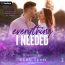 Everything I Needed: Everhope Road, Book 3 Audiobook