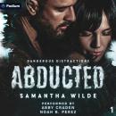 Abducted: Dangerous Distractions, Book 1 Audiobook