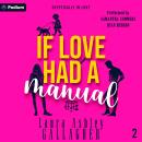 If Love Had a Manual: Skeptically in Love, Book 2 Audiobook