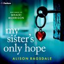 My Sister's Only Hope Audiobook