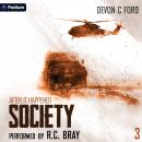 Society: After It Happened, Book 3 Audiobook