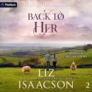Back to Her: Three Rivers Cowboys, Book 2 Audiobook