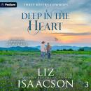 Deep in the Heart: Three Rivers Cowboys, Book 3 Audiobook