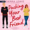 Pucking Your Best Friend: L.A. Hawks Hockey, Book 2 Audiobook