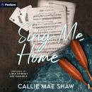 Sing Me Home: Seddledowne Two: Finding Home, Book 1 Audiobook