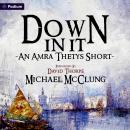 Down In It: An Amra Thetys Novella Audiobook