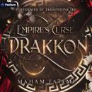 Drakkon: Empire's Curse: Drakkon, Book 1 Audiobook