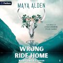 The Wrong Ride Home: Wildflower Canyon, Book 1 Audiobook