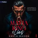 Mafia King of Lies: Kings of Blood and Vows, Book 1 Audiobook