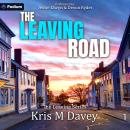 The Leaving Road: The Leaving Series, Book 1 Audiobook