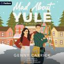 Mad About Yule: A Love in Sunshine Standalone Audiobook