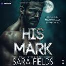 His Mark: Alphas of the Rocky Mountains, Book 2 Audiobook