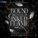 Bound in Inked Flame: Of Crows and Thorns Saga, Book 1 Audiobook
