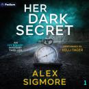 Her Dark Secret: Ivy Bishop Mystery Thriller, Book 1 Audiobook