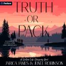 Truth or Pack: A Willow Lake Omegaverse Standalone Audiobook