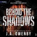 Behind the Shadows: The Shadows Series, Book 3 Audiobook
