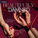 Beautifully Damned: A Sinful Fates Standalone Audiobook