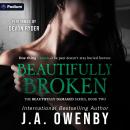 Beautifully Broken: Beautifully Damaged Series, Book 2 Audiobook