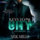 Keys to My City: Mills Brothers, Book 1 Audiobook